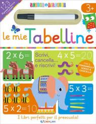 Le mie tabelline. Scrivo&riscrivo. Ediz. illustrata. Con pennarello