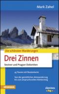 Die schonsten Wanderugen Drei Zinnen Sextner und Pragser Dolomiten Von der gemutlichen Almwanderung bis zum anspruchsvollen Klettersteig