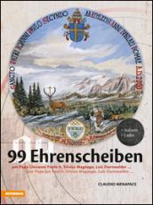 99 ehrenscheiben. Ediz. italiana, inglese, francese e tedesca