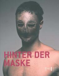 Hinter der Maske. Ediz. illustrata