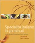 Specialità italiane in 30 minuti