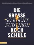 Die große «So kocht Südtirol»-Kochschule