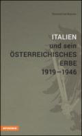 Italien und sein osterreichisches Erbe 1919-1946