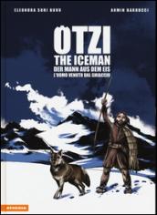 Ötzi. L'uomo venuto dal ghiaccio-The iceman-Der mann aus dem eis. Ediz. multilingue