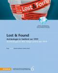 Lost & Found. Archäologie in Südtirol vor 1919-Archeologia in Alto Adige prima del 1919