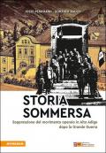 Storia sommersa. Soppressione del movimento operaio in Alto Adige dopo la Grande Guerra