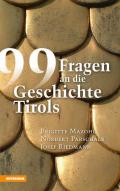 99 Fragen an die Geschichte Tirols