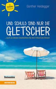 Und schuld sind nur die Gletscher... auch an diesen Geschichten für den Urlaub am Strand