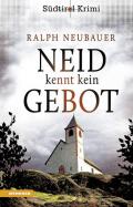 Südtirol-Krimi band. Vol. 8: Neid kennt kein Gebot.