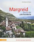 Margreid durch die Jahrhunderte. Ein Dorf und seine Geschichte