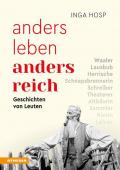 Anders leben - anders reich. Geschichten von Leuten