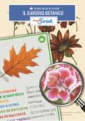 Il giardino botanico. Sfoglia la scienza. Focus Junior. Con gadget