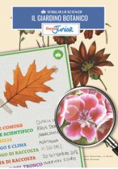 Il giardino botanico. Sfoglia la scienza. Focus Junior. Con gadget