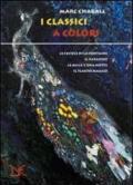 I classici a colori: Favole a colori-Il Paradiso a colori. Il libro della Genesi-Le mille e una notte a colori-Il flauto magico a colori. Ediz. illustrata