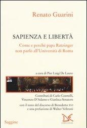 Sapienza e libertà. Come e perché papa Ratzinger non parlò all'Università di Roma