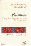 Südtirol. Storia di una guerra rimossa (1956-1967)