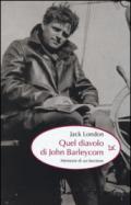 Quel diavolo di John Barleycorn. Memorie di un bevitore