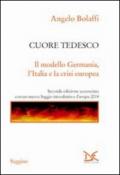 Cuore tedesco. Il modello Germania, l'Italia e la crisi europea