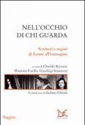 Nell'occhio di chi guarda. Scrittori e registi di fronte all'immagine