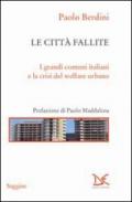 Le città fallite. I grandi comuni italiani e la crisi del welfare urbano