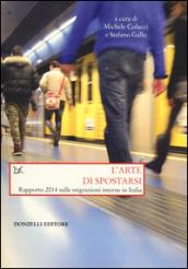 L'arte di spostarsi. Rapporto 2014 sulle migrazioni interne in Italia