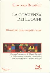 La coscienza dei luoghi. Il territorio come soggetto corale