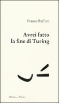 Avrei fatto la fine di Turing