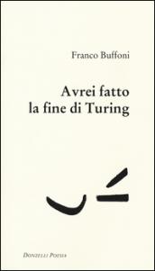 Avrei fatto la fine di Turing