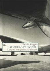 Il sentiero di biopoli. L'empatia nella generazione della città