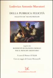 Della pubblica felicità. Oggetto de' buoni principi