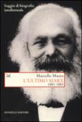 L'ultimo Marx: 1881-1883. Saggio di biografia intellettuale