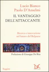 Il vantaggio dell'attaccante. Ricerca e innovazione nel futuro del Belpaese