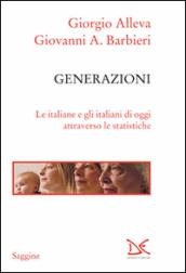 Generazioni. Le italiane e gli italiani di oggi attraverso le statistiche