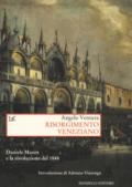 Risorgimento veneziano. Daniele Manin e la rivoluzione del 1848