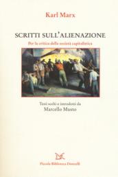 Scritti sull'alienazione: Per la critica della società capitalistica