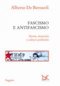 Fascismo e antifascismo. Storia, memoria e culture politiche