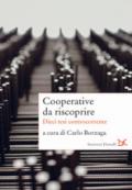 Cooperative da riscoprire. Dieci tesi controcorrente