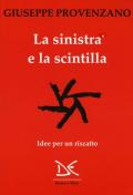 La sinistra e la scintilla. Idee per un riscatto