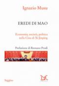 Eredi di Mao. Economia, società, politica nella Cina di Xi Jinping