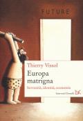 Europa matrigna. Sovranità, identità, economie