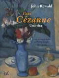 Paul Cézanne. Una vita. Ediz. a colori