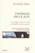 I paesaggi delle Alpi. Un viaggio nelle terre alte tra filosofia, natura e storia