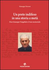 Un prete indifeso in una storia a metà. Don Giuseppe Vangelisti e il suo memoriale