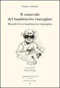 Il carnevale del bamboretto viareggino. Ricordi di un bamboretto viareggino