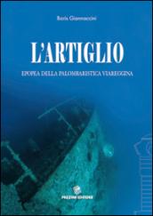 L'artiglio. Epopea della palombaristica viareggina