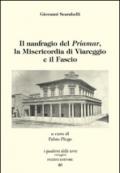 Il naufragio del «Priamar», la Misericordia di Viareggio e il Fascio