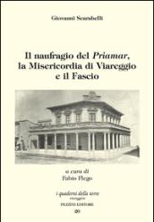 Il naufragio del «Priamar», la Misericordia di Viareggio e il Fascio