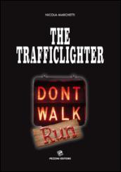 The trafficlighter. Don't walk-run