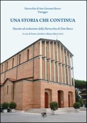 Una storia che continua. Nascita ed evoluzione della Parrocchia di Don Bosco