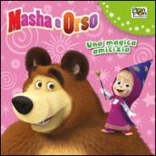 Una magica amicizia. Masha e Orso. Ediz. illustrata. Con gadget